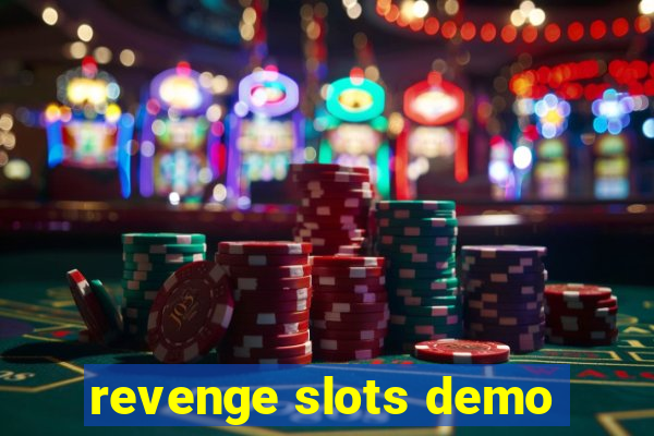 revenge slots demo